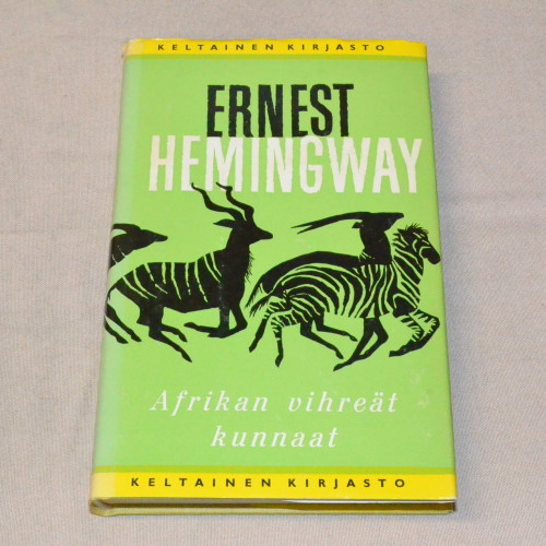 Ernest Hemingway Afrikan vihreät kunnaat